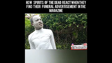 HOW SPIRIT OF THE DEAD REACT WHEN THEY FIND THEIR FUNERAL ADVERTISEMENT IN THE MAGAZINE Kadusko 