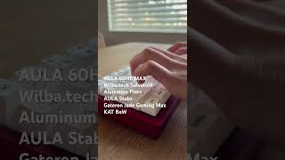 Custom AULA 60HE Soundtest #mechanicalkeyboard #typingsound #typing #asmr #thocc #clacky #wooting