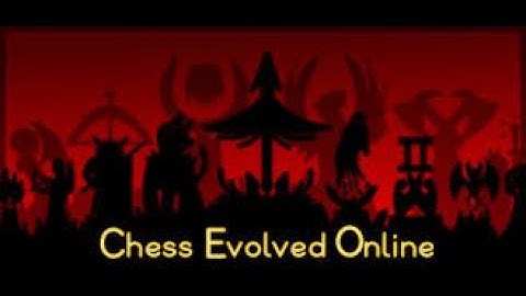 CHESS EVOLVED ONLINE | FIRST GAMEPLAY | NEW CHESS GAME | STEAM EDITION