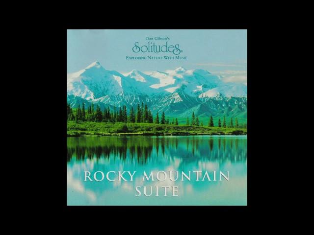 Dan Gibson's Solitudes - Rocky Mountain Valley