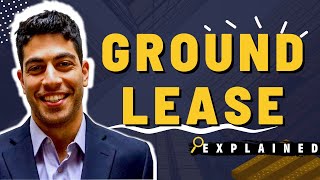 Ground Leases 101 - What is a ground lease in real estate and how does it work