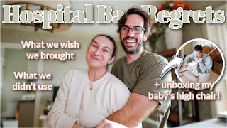 OUR BIRTH HOSPITAL BAG REGRETS | What We Will Pack & NOT Pack Next Baby | Unboxing Her High Chair!