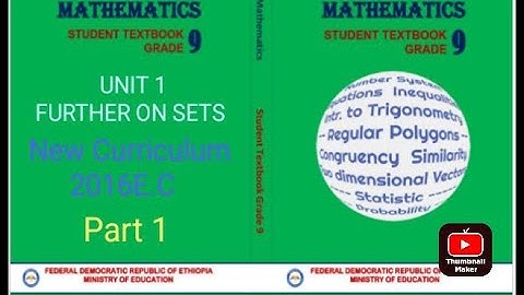 Ethiopian Grade 9 Maths Unit 1 _ part 1 | Description of The concept of set | New Curriculum