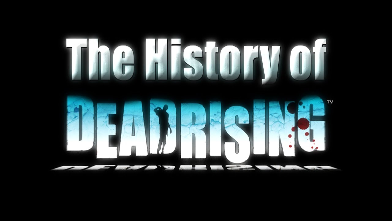 The History of Dead Rising