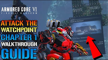 Armored Core 6: How To Beat Sulla & Balteus! Attack the Watchpoint! Chapter 1 Walkthrough Guide