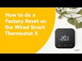 How To Do A Factory Reset On The Tado Wired Smart Thermostat X How To Do A Factory Reset On The Tado Wired Smart Thermostat X