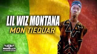 LIL WIZ MONTANA - MON TIEQUAR