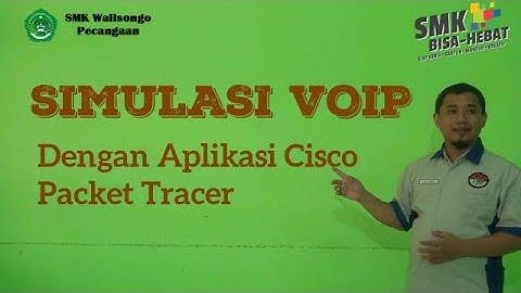 Simulasi VOIP Menggunakan Aplikasi Cisco Packet Tracer