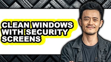 How to Clean Windows with Security Screens - Step by Step