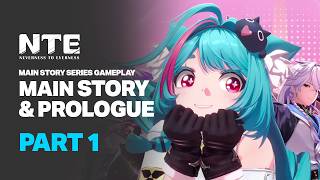 Neverness to Everness Main Story Quest Part 1 Full Gameplay - NTE 1.0