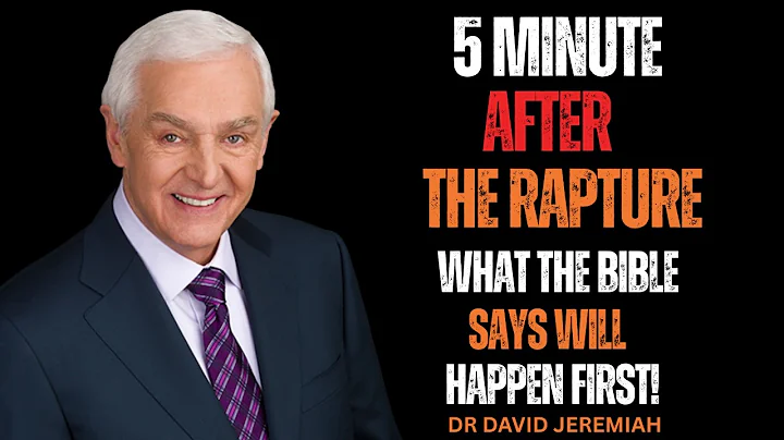 5 Minutes After the Rapture: What You’ll Experience First -Best Motivation Speech Dr. David Jeremiah