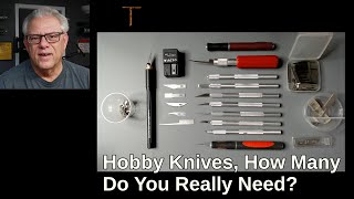 How Many Hobby Knives Should You Have?
