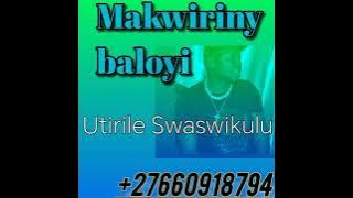 Makwirine Baloyi Utirila Swaswikulu {oficial áudio}Prod by Dinho Pro)