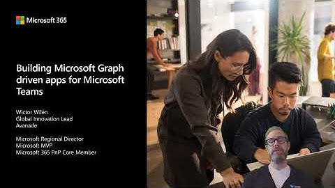 Building Microsoft Graph driven apps for Microsoft Teams