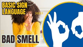 Let’s Learn Sign Language - Bad Smell