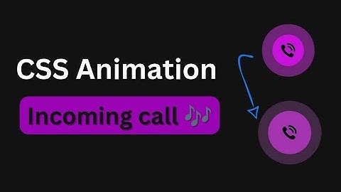 Build CSS Animation for Incoming Call That Everyone Should Know