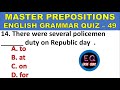 Master Preposition Can you really score 15 out of 15 in this Prepositions test English grammar quiz