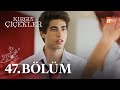 Kırgın Çiçekler 47 Bölüm Atv 