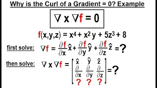 Physics Ch 67.1 Advanced E&M: Review Vectors (47 of 55) Why is the Curl of a Gradient=0? Example