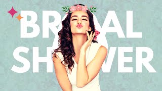 10 Tips For Hosting a Bridal Shower | Bridal Shower 101