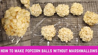 How To Make Popcorn Balls Fast & Easy No Marshmallowspiecesofnika