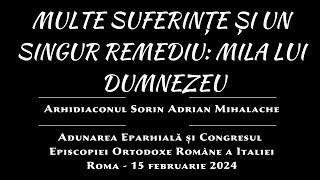 Arhid. Sorin Adrian Mihalache - MULTE SUFERINȚE ȘI UN SINGUR REMEDIU: MILA LUI DUMNEZEU - Roma 2024