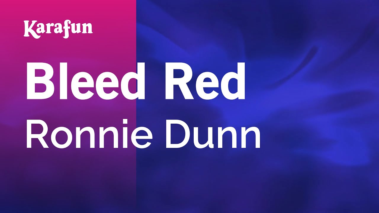 we all bleed red ronnie dunn mp3