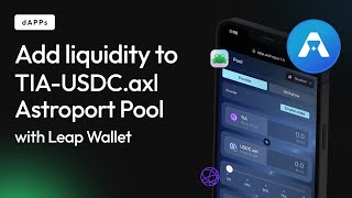 Add TIA USDC.axl to Astroport Pools using Leap Wallet Browser Extension screenshot 5
