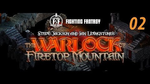 Fighting Fantasy: The Warlock of Firetop Mountain 02