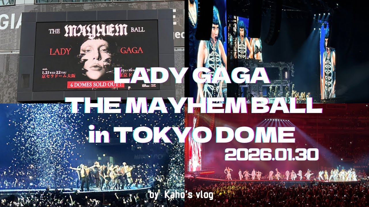 LADYGAGA - The MAYHEM Ball at TOKYO DOME 2026.01.30 - レディーガガ