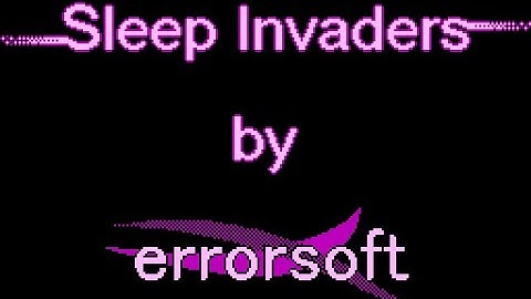 Sleepinvaders by Error