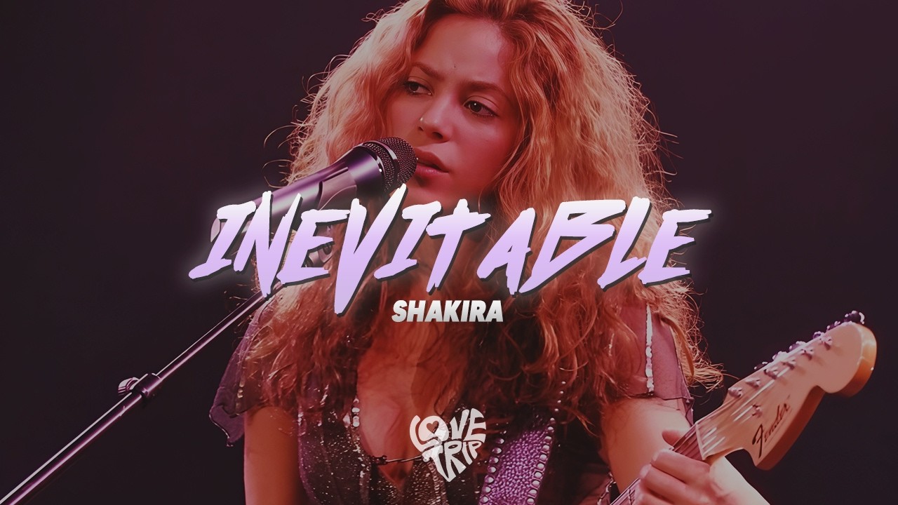 Shakira - Inevitable (Letra/Lyrics)