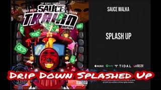 Sauce Walka X El Train - Splash Up [Slowed Chopped] #Dripdownsplashedup