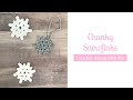 How to Crochet a Chunky Snowflake | Crochet for Beginners