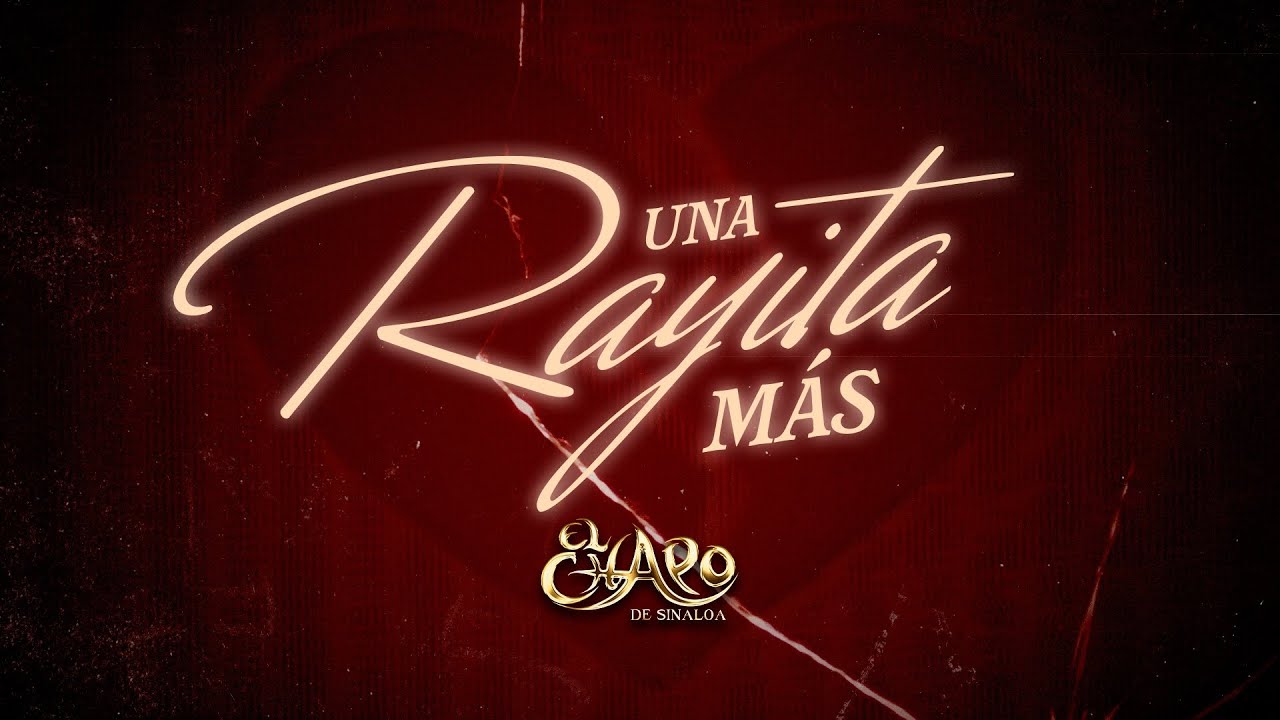 El Chapo De Sinaloa - Una Rayita Mas (Video Lyrics)