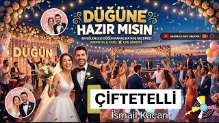 Düğüne Hazir Misin Çi̇ftetelli̇