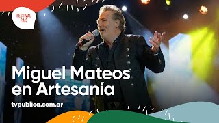 Miguel Mateos en Artesanía - Festival País 2022