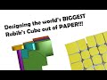 How I designed the world&#39;s BIGGEST Rubik&#39;s Cube out of PAPER
