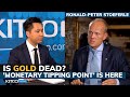 Is gold dead? Bitcoin price to hit levels we 'cannot imagine'- Ronald-Peter Stoeferle