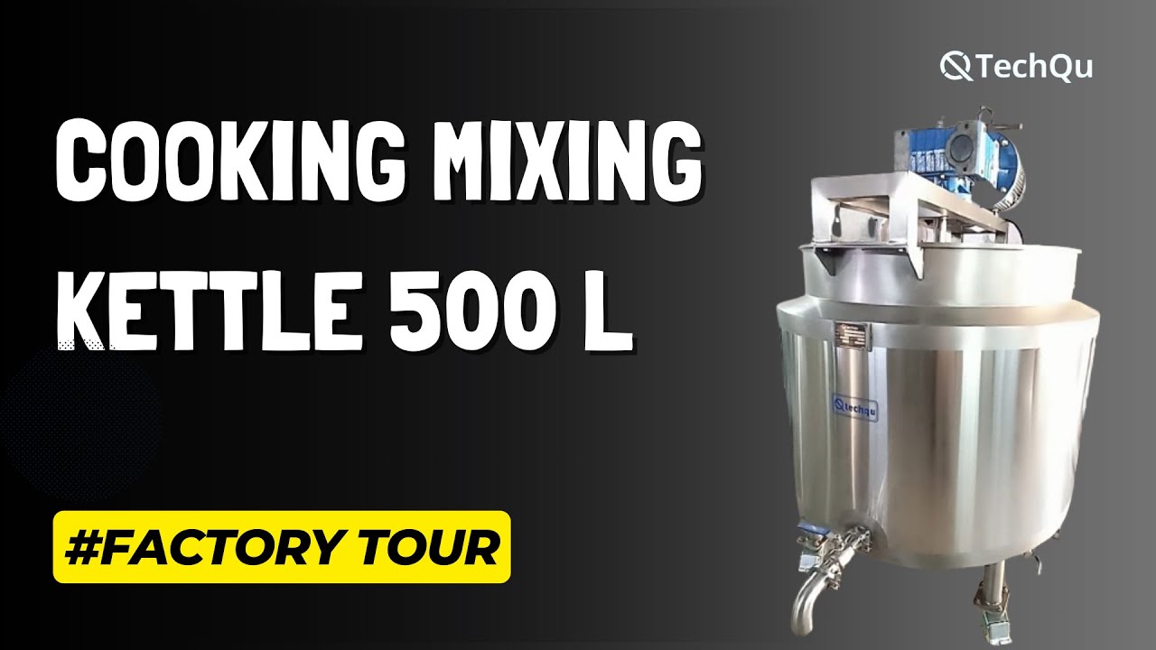 Cooking Mixer Machine Factory Tour | Jackted Cooking Mixing Kettle ...