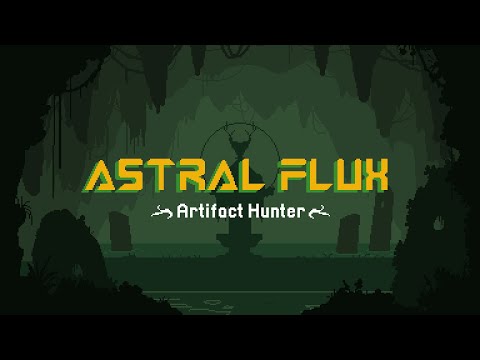 Astral Flux  - Artifact Hunter Trailer