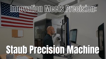 Innovation Meets Precision: Staub Precision Machine