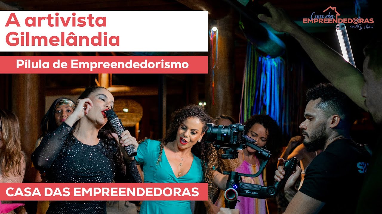 Uma artista que luta pelas causas sociais: a verdadeira Gilmelândia | Casa das Empreendedoras
