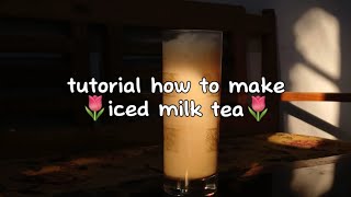 TUTORIAL HOW TO MAKE ICE MILK TEA || TUGAS TEKS PROSEDUR BAHASA INGGRIS 💐💐