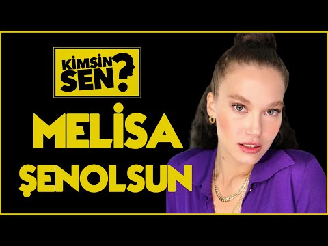 Kimsin Sen: Melisa Şenolsun