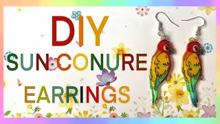 HOW TO MAKE SUN CONURE EARRINGS ? easy shrink plastic tutorial