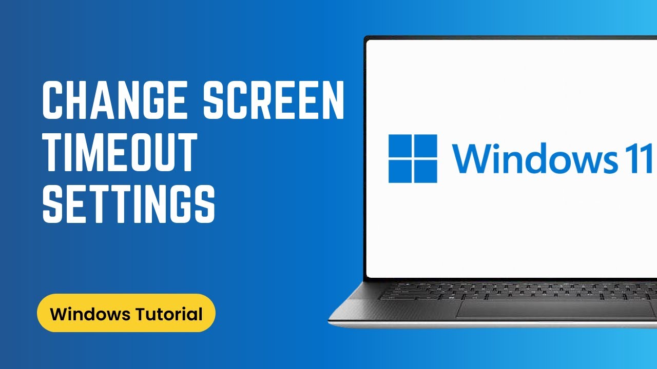 How to Change Windows 11 Screen Timeout Settings - YouTube