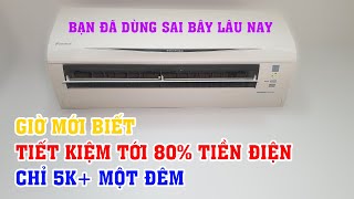 Sử dụng điều hòa theo cách này tiết kiệm tới 80% tiền điện mà giờ mới biết. Chỉ 5K+ một đêm screenshot 1