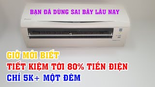 Sử dụng điều hòa theo cách này tiết kiệm tới 80% tiền điện mà giờ mới biết. Chỉ 5K+ một đêm