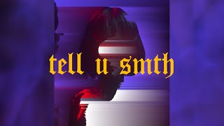 TELL U SMTH